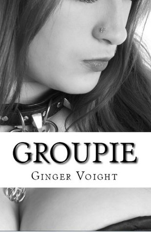 Groupie (2000) by Ginger Voight