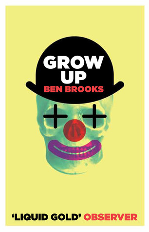 Grow Up (2011) by Ben Brooks