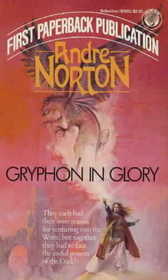 Gryphon in Glory (1983) by Andre Norton