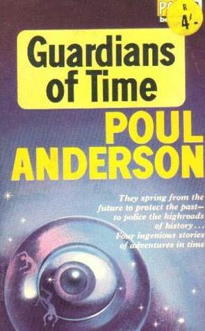 Guardians of Time (1977) by Poul Anderson