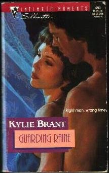 Guarding Raine (1996) by Kylie Brant
