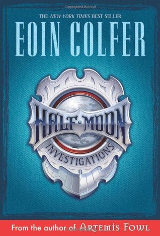 Half-Moon Investigations (2006) by Eoin Colfer