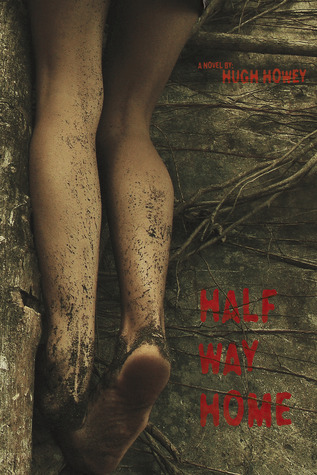Half Way Home (2010) by Hugh Howey