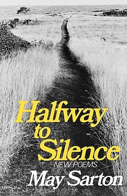 Halfway to Silence: New Poems (1980) by May Sarton