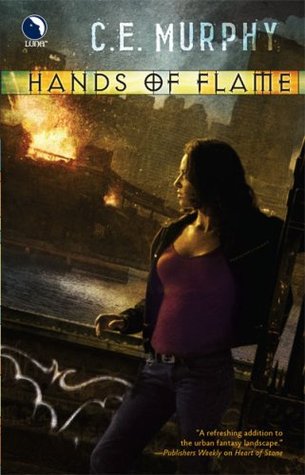 Hands of Flame (2008) by C.E. Murphy