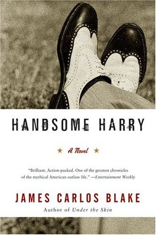 Handsome Harry: A Novel (2005) by James Carlos Blake
