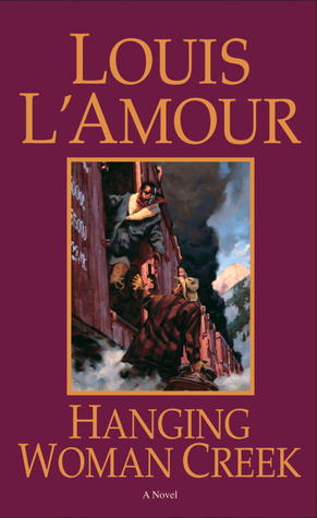Hanging Woman Creek (1994) by Louis L'Amour
