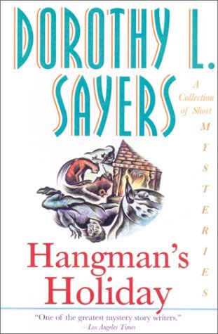 Hangman's Holiday: A Collection of Short Mysteries (1993) by Dorothy L. Sayers