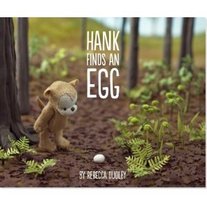 Hank Finds an Egg (2013) by Rebecca Dudley