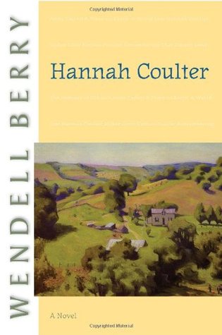 Hannah Coulter (2005) by Wendell Berry