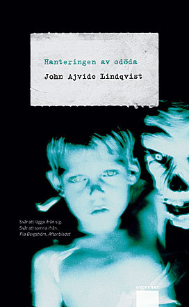 Hanteringen av odöda (2005) by John Ajvide Lindqvist