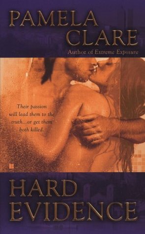 Hard Evidence (2006) by Pamela Clare