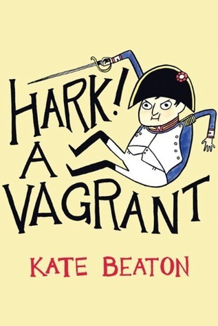 Hark! A Vagrant (2011) by Kate Beaton