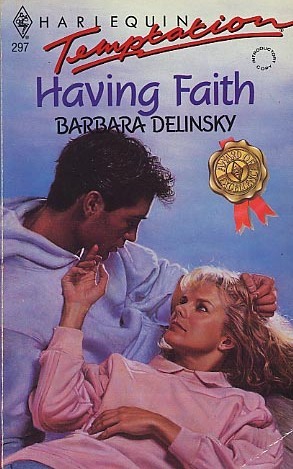 Having Faith (Harlequin Temptation, No 297) (1990) by Barbara Delinsky