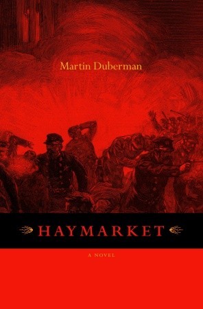 Haymarket (2004) by Martin Duberman