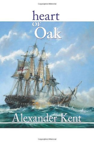 Heart of Oak (2007) by Alexander Kent