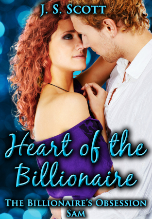 Heart of the Billionaire ~ Sam (2013) by J.S. Scott