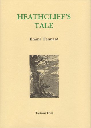 Heathcliff's Tale (2005) by Emma Tennant