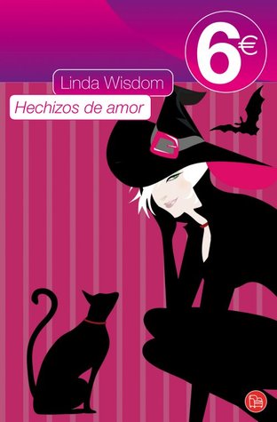 Hechizos de amor (2010) by Linda Wisdom