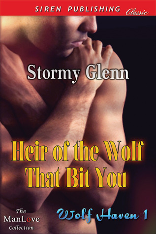 Heir Of The Wolf That Bit You (2013) by Stormy Glenn