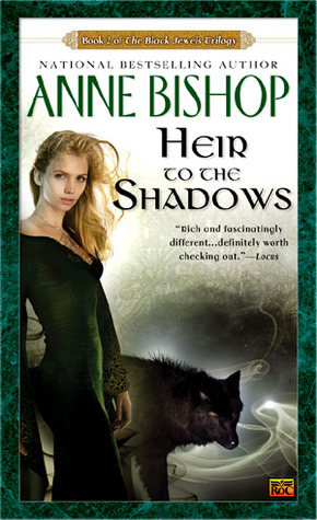 Heir to the Shadows (1999) by Anne Bishop