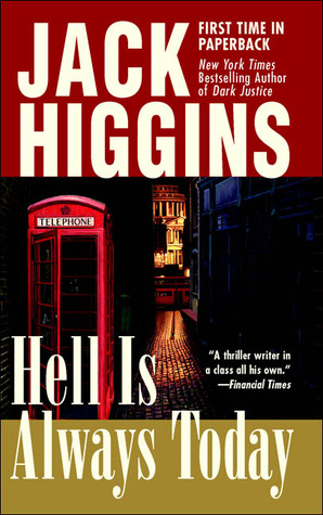 Hell Is Always Today (2005) by Jack Higgins