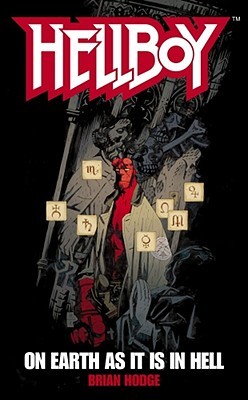 Hellboy: On Earth as it is in Hell (2005) by Mike Mignola