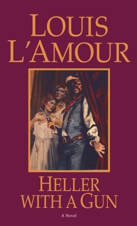 Heller with a Gun (1998) by Louis L'Amour