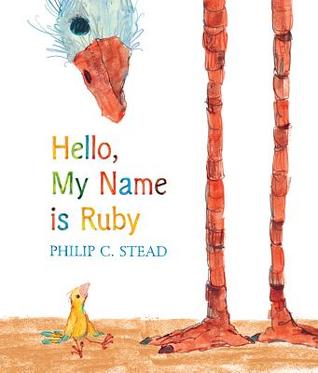 Hello, My Name Is Ruby (2013) by Philip C. Stead