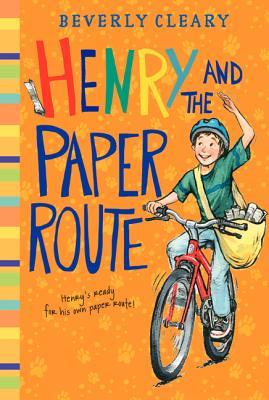 Henry and the Paper Route (2014) by Beverly Cleary