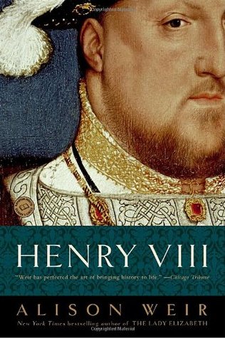 Henry VIII: The King and His Court (2002) by Alison Weir