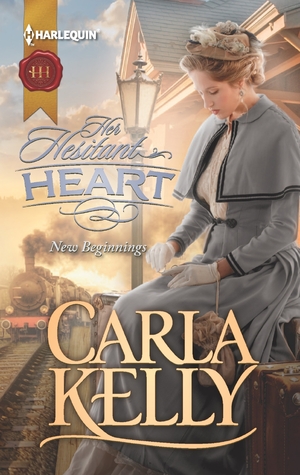 Her Hesitant Heart (2013) by Carla    Kelly