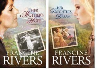Her Mother's Hope & Her Daughter's Dream (2000) by Francine Rivers
