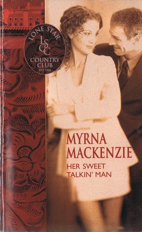 Her Sweet Talkin' Man (2015) by Myrna Mackenzie