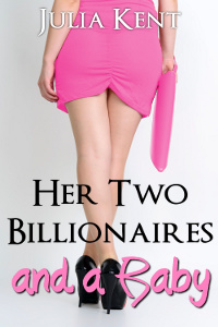 Her Two Billionaires and a Baby (2000) by Julia Kent