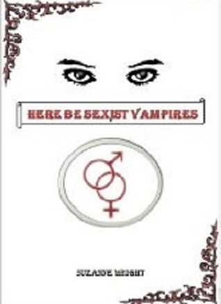 Here Be Sexist Vampires (2012)