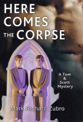 Here Comes the Corpse (2002) by Mark Richard Zubro