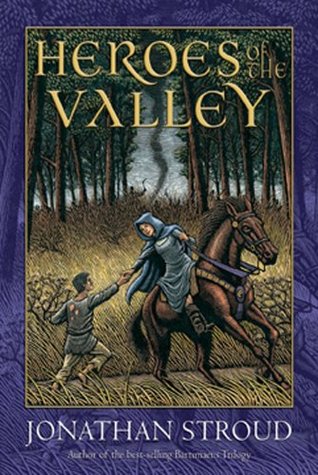 Heroes of the Valley (2009) by Jonathan Stroud