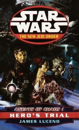 Hero's Trial (Agents of Chaos, #1) (2000) by James Luceno