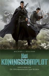 Het Koningscomplot (2008) by Michael J. Sullivan