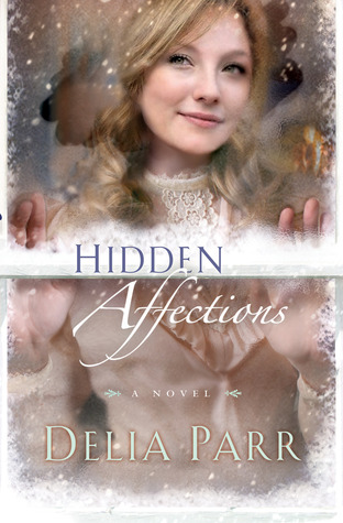 Hidden Affections (2011) by Delia Parr