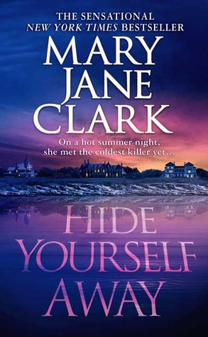 Hide Yourself Away (2005) by Mary Jane Clark