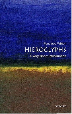 Hieroglyphs: A Very Short Introduction (2005)