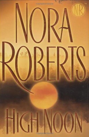 High Noon (2007) by Nora Roberts