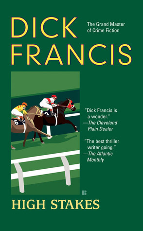 High Stakes (2006) by Dick Francis