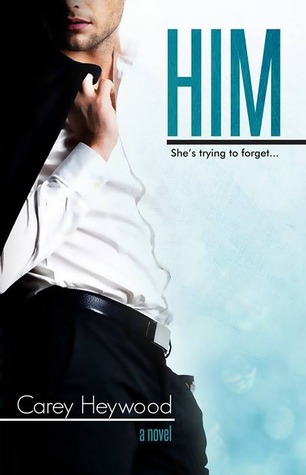 Him (2013) by Carey Heywood