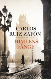 Himlens fånge (2011) by Carlos Ruiz Zafón