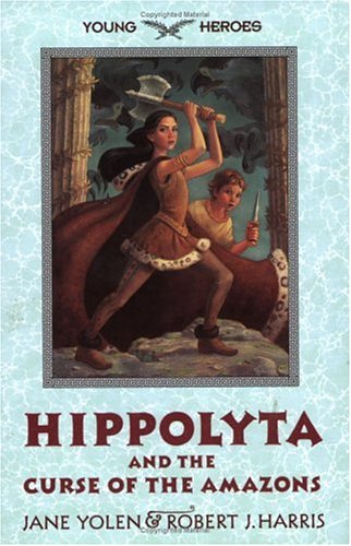 Hippolyta and the Curse of the Amazons (2003) by Jane Yolen