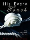 His Every Touch: The Complete Series (2000)