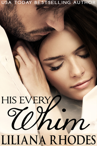 His Every Whim (2000) by Liliana Rhodes
